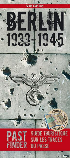 PastFinder Berlin 1933-45. Französische Ausgabe: Stadtführer zu den Spuren der Vergangenheit