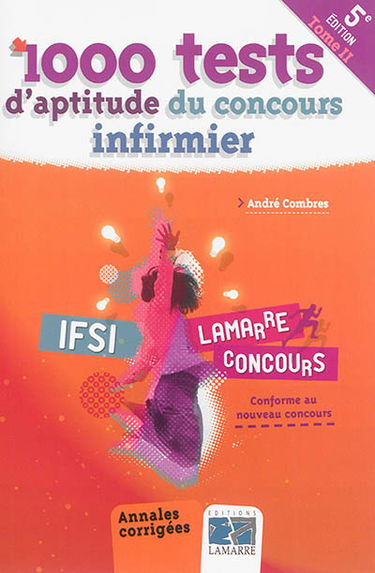 1.000 tests d'aptitude du concours infirmier : conforme au nouveau concours. Vol. 2