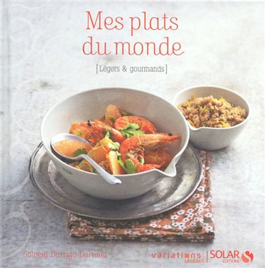 Mes plats du monde : légers & gourmands