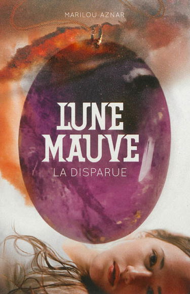 Lune mauve. Vol. 1. La disparue