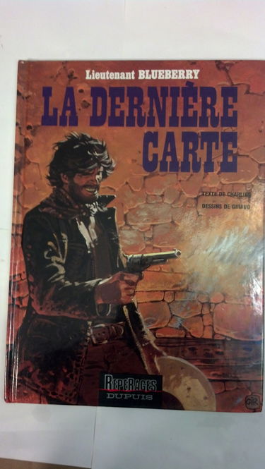 Une aventure du lieutenant Blueberry. Vol. 24. La dernière carte