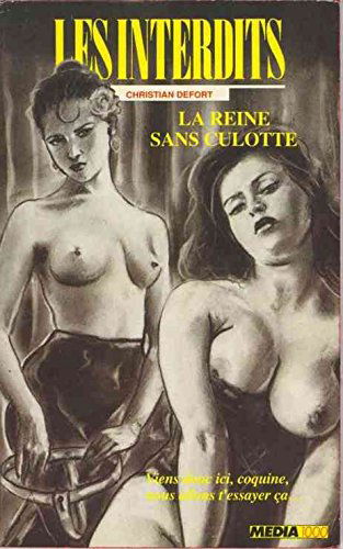 Les interdits n°75 : la reine sans culotte