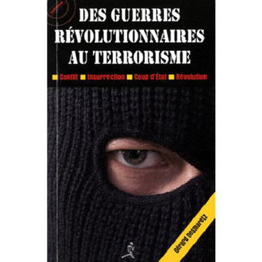 Des guerres révolutionnaires au terrorisme : les stratégies de la subversion