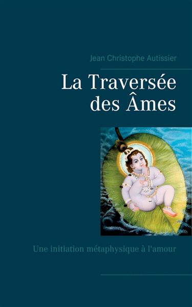 La Traversée des Ames : Une initiation métaphysique à l'amour