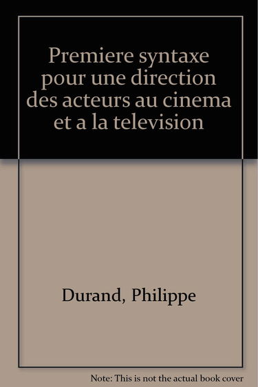Première syntaxe pour une direction des acteurs au cinéma et à la télévision