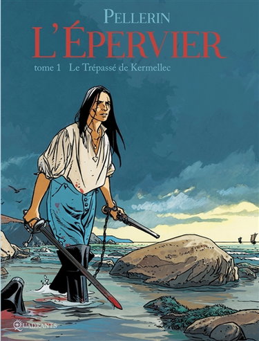 L'Epervier : 1er cycle. Vol. 1. Le trépassé de Kermellec