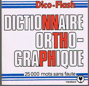 Le Dictionnaire orthographique : Pour écrire sans fautes (Marabout flash)