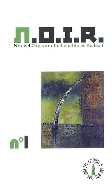 NOIR, nouvel organon inaliénable et réflexif, n° 1