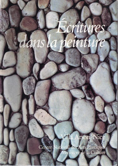 Ecritures dans la peinture vol1 villa Arson Nice avril juin 1984