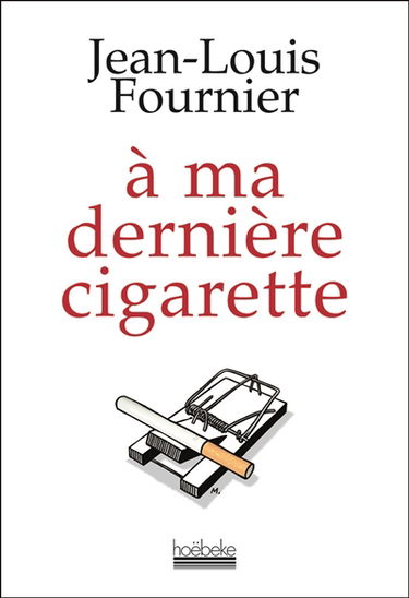 A ma dernière cigarette