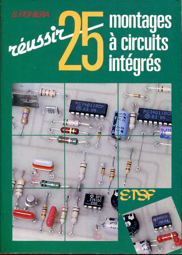 Réussir vingt-cinq montages à circuits intégrés