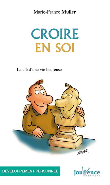 Croire en soi : la clé d'une vie heureuse