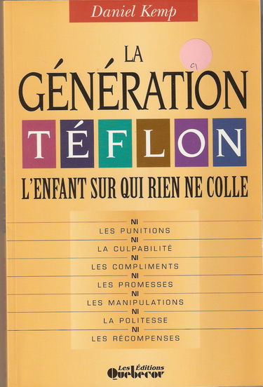 La génération téflon - L'enfant sur qui rien ne colle