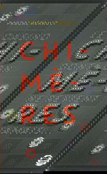 Chimères : le casino dont on ne revient jamais