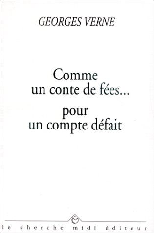 Comme un conte de fées... : pour un compte défait