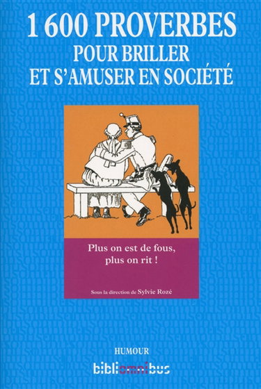 Couverture de 1.600 proverbes pour briller et s'amuser en société : plus on est de fous, plus on rit !