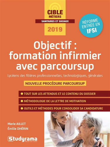 Objectif : formation infirmier avec Parcoursup : lycéens des filières professionnelles, technologiques, générales, nouvelle procédure Parcoursup