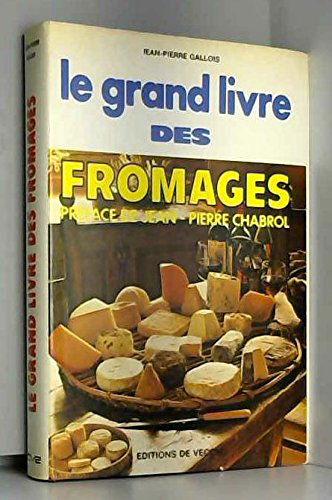 LE GRAND LIVRE DES FROMAGES