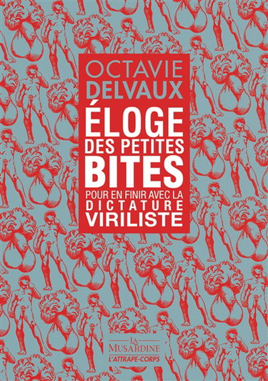 Eloge des petites bites : pour en finir avec la dictature viriliste