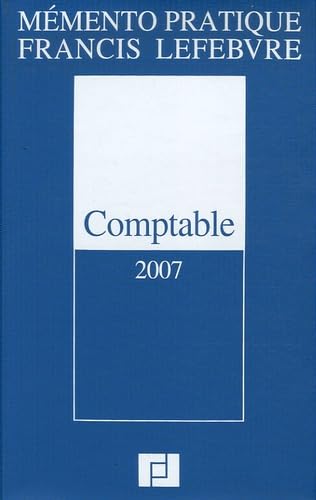 Comptable 2007: Traité des normes et réglementations comptables applicables aux entreprises industrielles et commerciales en France