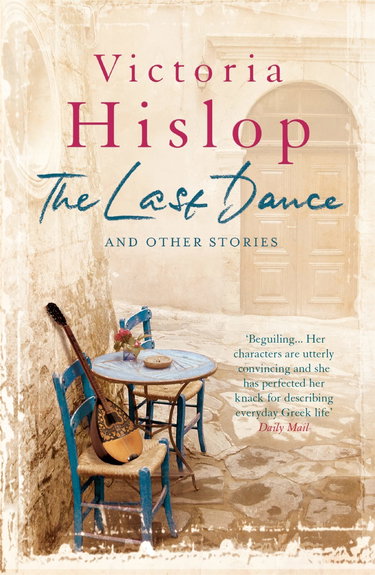 Couverture de The Last Dance and Other Stories: Powerful stories from million-copy bestseller Victoria Hislop 'Beautifully observed'