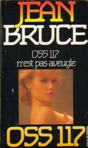 Est pas aveugle(oss 117 n')