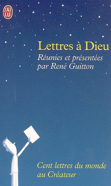 Lettres à Dieu : cent lettres du monde au Créateur