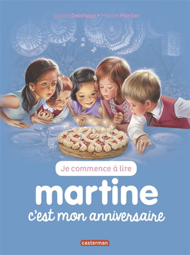 Je commence à lire avec Martine. Vol. 57. Martine, c'est mon anniversaire
