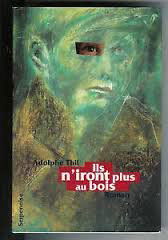 Ils n'iront plus au bois