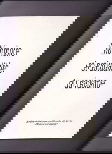 Mémoire et actualité du racisme, la persécution d'une minorité ethnique, mémoire et actualité : Actes du colloque franco-allemand organisé à Pau par la FNDIRP sous l'égide de la Fondation pour la mémoire de la déportation