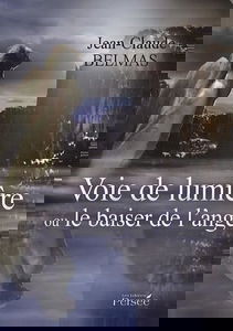 Voie de lumière ou le baiser de l'ange