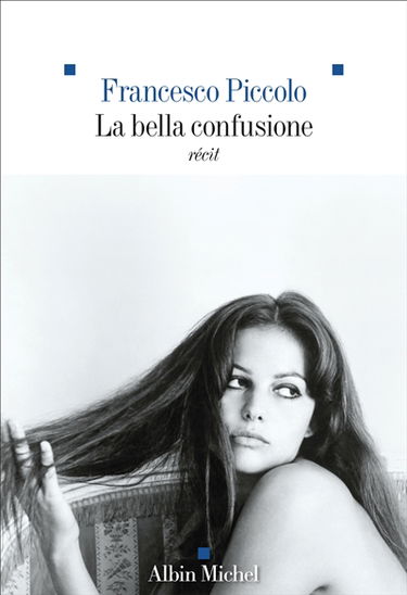 La bella confusione : récit