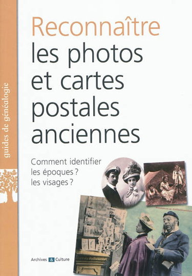 Couverture de Savoir reconnaître les photos et les cartes postales anciennes