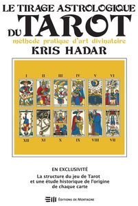 Le tirage astrologique du Tarot : Méthode pratique d'art divinatoire