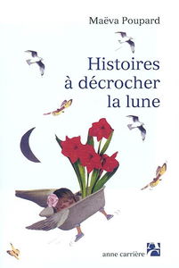 Histoires à décrocher la lune