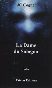 La dame du Salagou : polar du terroir