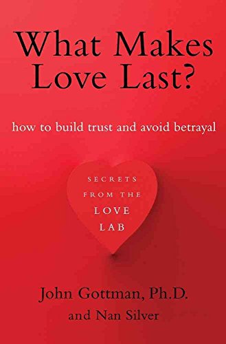 Couverture de What Makes Love Last?: How to Build Trust and Avoid Betrayal