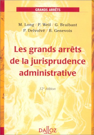Les grands arrêts de la jurisprudence administrative