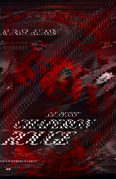 Le petit chaperon rouge - Les contes interdits