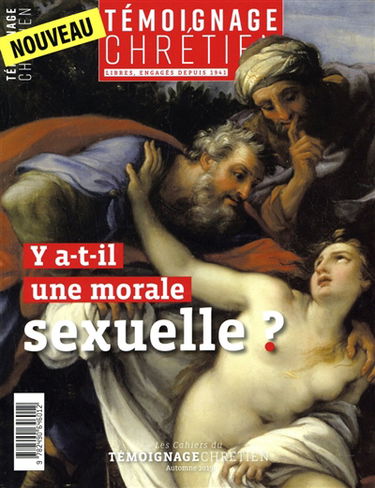 Les cahiers du Témoignage chrétien. Y a-t-il une morale sexuelle ?