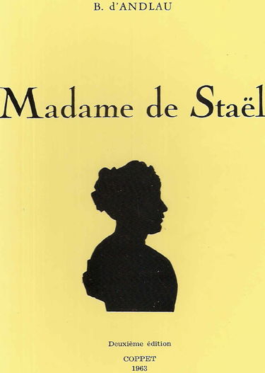 Madame de staël. s. l., coppet, 1963, 2° éd., in-12
