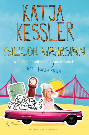 Couverture de Silicon Wahnsinn: Wie ich mal mit Schatzi nach Kalifornien auswanderte