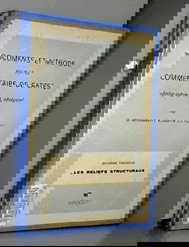 Documents et méthode pour le commentaire de cartes : géographie et géologie. Vol. 2. Les reliefs structuraux