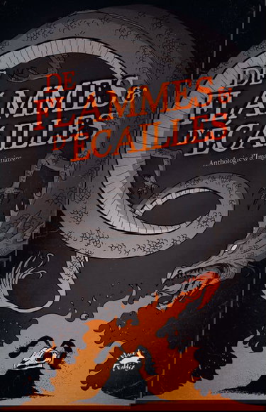 De Flammes et d'Écailles : Anthologie d'Imaginaire, Contes de Dragons, Fantaisie et Science-Fiction. Prix 20 euros