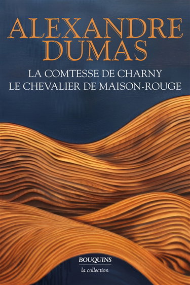 Les grands romans d'Alexandre Dumas. Vol. 3. La Comtesse de Charny. Le Chevalier de Maison-Rouge
