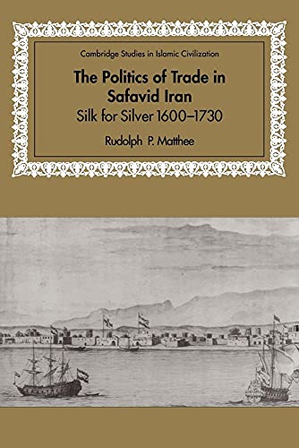 Couverture de Politics of Trade in Safavid Iran