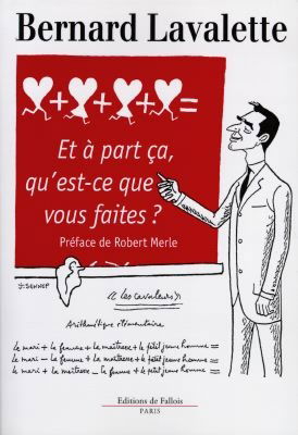 Et à part ça, qu'est-ce que vous faites ?