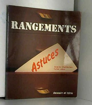 Rangements, astuces