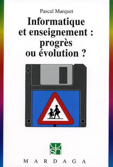 Informatique et enseignement : progrès ou évolution ?