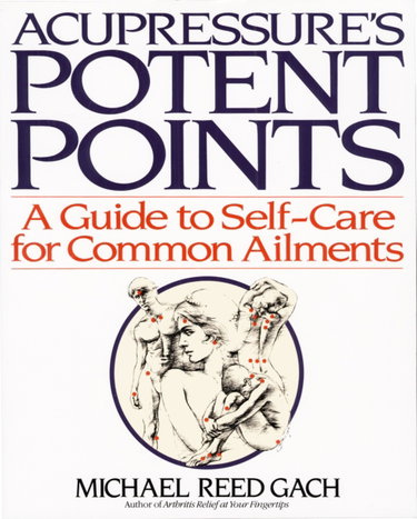 Couverture de Acupressure's Potent Points: A Guide to Self-Care for Common Ailments